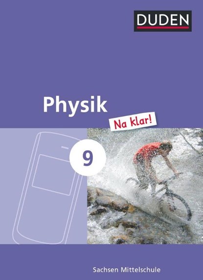 Physik Na klar! 9. Schuljahr. Schülerbuch Mittelschule Sachsen, Barbara Gau ; Lothar Meyer ; Oliver Schwarz - Gebonden - 9783835531871