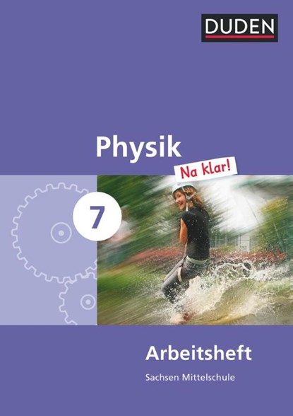 Physik Na klar! 7 Arbeitsheft - Mittelschule Sachsen, Barbara Gau ; Lothar Meyer - Paperback - 9783835531895