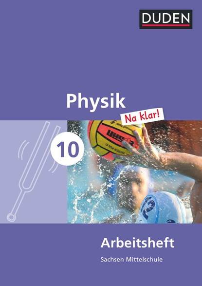 Physik Na klar! 10. Schuljahr - Mittelschule Sachsen - Arbeitsheft, Barbara Gau ;  Lothar Meyer - Paperback - 9783835531970