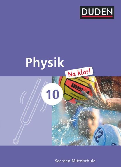 Physik Na klar! 10. Schuljahr - Mittelschule Sachsen - Schülerbuch, Barbara Gau ; Lothar Meyer - Gebonden - 9783835532076