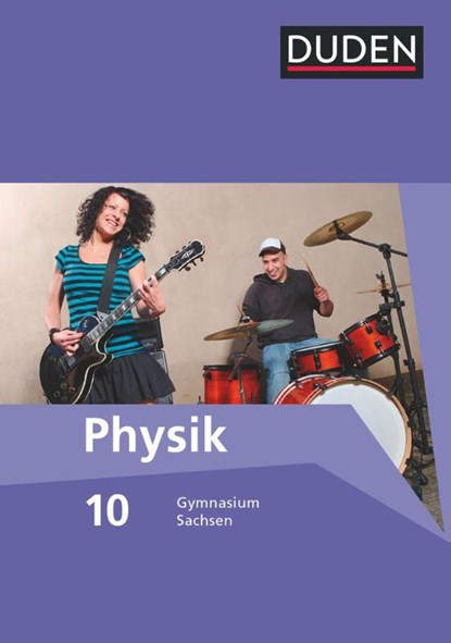 Duden Physik 10. Schuljahr. Schülerbuch Gymnasium Sachsen, Barbara Gau ; Lothar Meyer ; Oliver Schwarz - Gebonden - 9783835532359