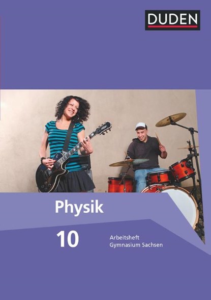 Duden Physik 10. Schuljahr. Gymnasium Sachsen. Arbeitsheft, Barbara Gau ; Lothar Meyer - Paperback - 9783835532564