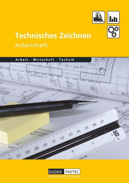 Duden Arbeit - Wirtschaft - Technik: Technisches Zeichnen. Arbeitsheft, Bernd Wöhlbrandt - Paperback - 9783835560123