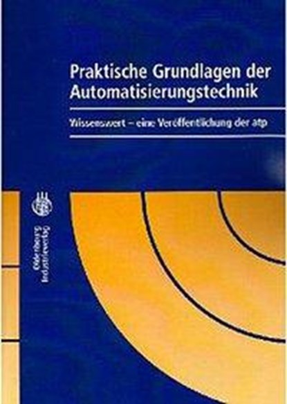 Praktische Grundlagen der Automatisierungstechnik 1, niet bekend - Paperback - 9783835631588