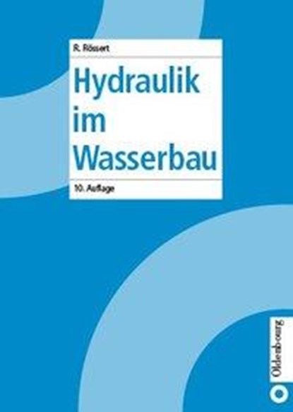 Hydraulik im Wasserbau, Robert Rössert - Paperback - 9783835664395