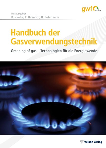 Handbuch der Gasverwendungstechnik, Bernhard Klocke ;  Frank Heimlich ;  Harald Petermann - Gebonden - 9783835673724
