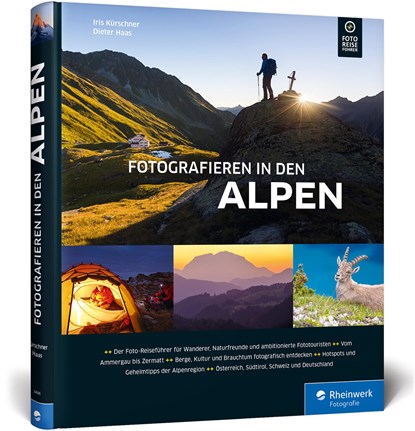 Fotografieren in den Alpen, Iris Kürschner ;  Dieter Haas - Gebonden - 9783836234962