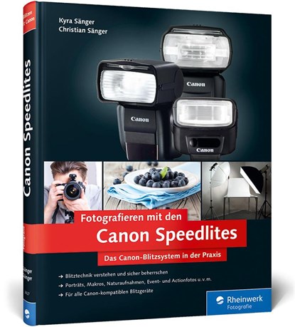 Fotografieren mit den Canon Speedlites, Kyra Sänger ; Christian Sänger - Gebonden - 9783836236270