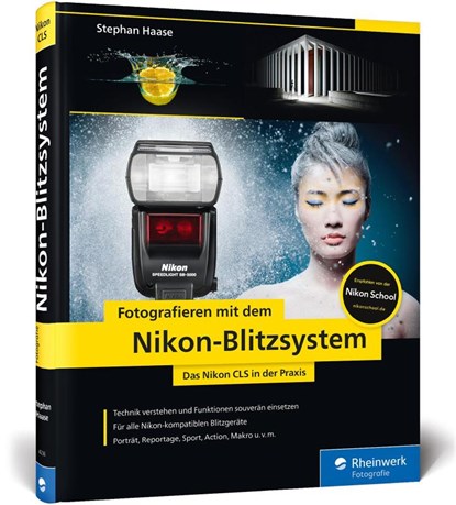 Fotografieren mit dem Nikon-Blitzsystem, Stephan Haase - Gebonden - 9783836242363