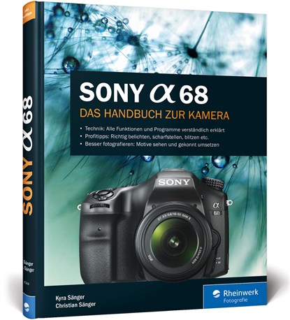Sony A68, Kyra Sänger ;  Christian Sänger - Gebonden - 9783836243445