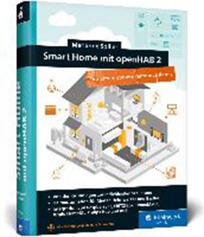 Smart Home mit openHAB 2, SPILLER,  Marianne - Gebonden - 9783836259767