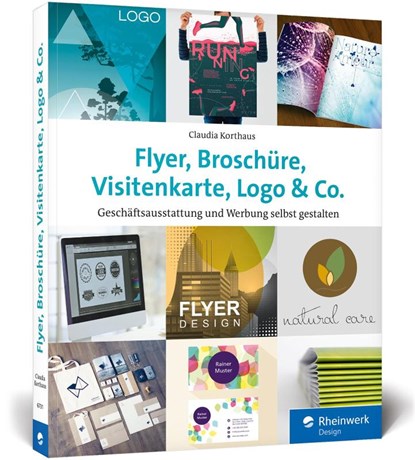 Flyer, Broschüre, Visitenkarte, Logo & Co., Claudia Korthaus - Paperback - 9783836267311