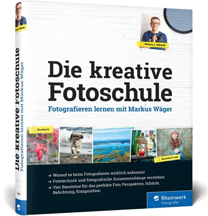 Die kreative Fotoschule, Markus Wäger - Gebonden - 9783836267601