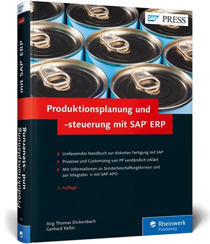 Produktionsplanung und -steuerung mit SAP ERP, Jörg Thomas Dickersbach ; Gerhard Keller - Gebonden - 9783836273411