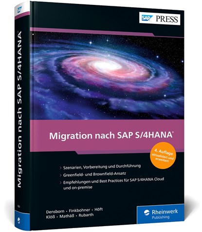 Migration nach SAP S/4HANA, Frank Densborn ;  Frank Finkbohner ;  Martina Höft ;  Boris Rubarth ;  Kim Mathäß ;  Petra Klöß - Gebonden - 9783836293648