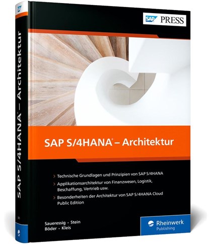 SAP S/4HANA - Architektur, Wolfram Kleis ; Tobias Stein ; Thomas Saueressig ; Jochen Boeder - Gebonden - 9783836294799