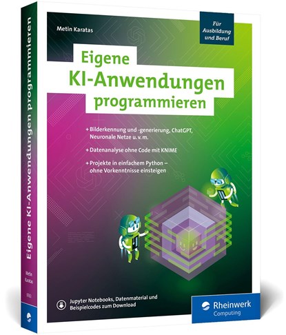 Eigene KI-Anwendungen programmieren, Metin Karatas - Paperback - 9783836297639