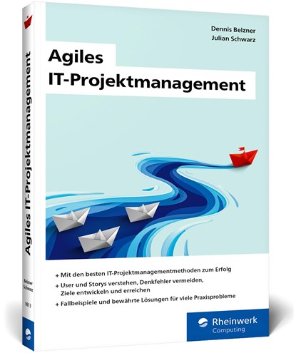 Agiles IT-Projektmanagement, Dennis Belzner ;  Julian Schwarz - Paperback - 9783836298131