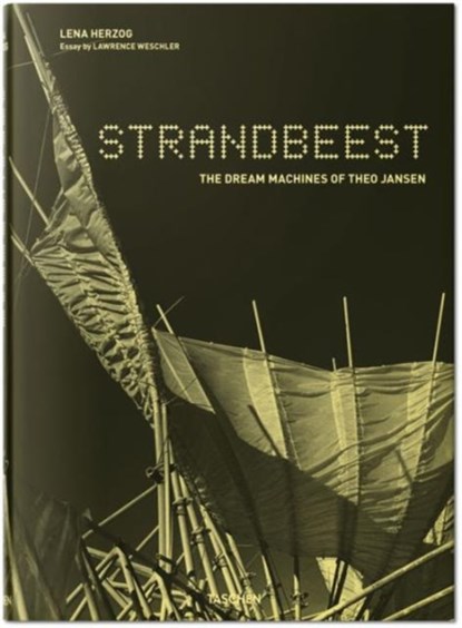Strandbeest. The Dream Machines of Theo Jansen, Lawrence Weschler - Gebonden - 9783836548496