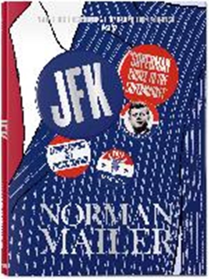 Norman Mailer. JFK. Superman Comes to the Supermarket, MAILER,  Norman - Gebonden - 9783836550307