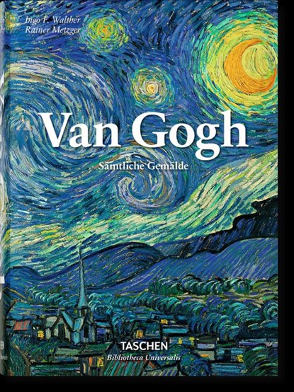 Van Gogh. Samtliche Gemalde, Ingo F. Walther ; Rainer Metzger - Gebonden - 9783836557122