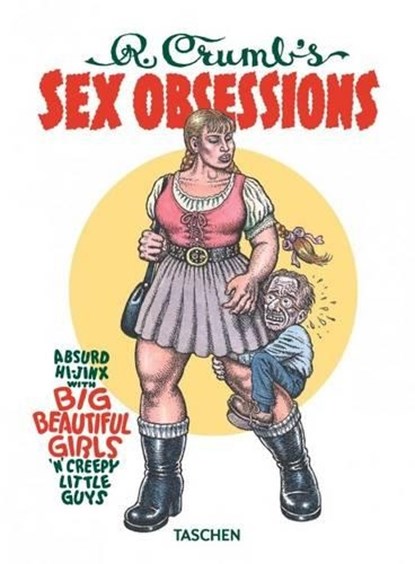 Robert Crumbs Sex Obsessions, CRUMB,  Robert - Gebonden - 9783836559065