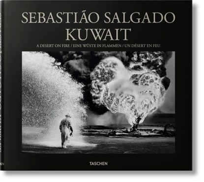 Sebastiao Salgado. Kuwait. A Desert on Fire, Lelia Wanick Salgado - Gebonden - 9783836561259