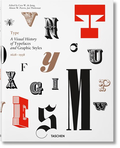 Type. A Visual History of Typefaces & Graphic Styles, Alston W. Purvis ; Cees W. de Jong ; Jan Tholenaar - Gebonden - 9783836565882