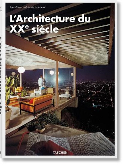 L'Architecture du XXe siècle, Gabriele Leuthäuser ; Peter Gössel - Gebonden - 9783836570893
