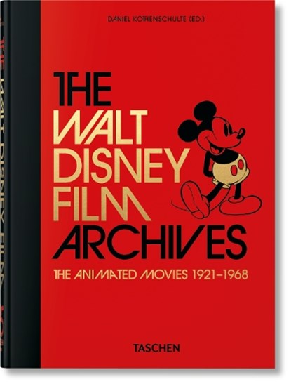 The Walt Disney Film Archives, Daniel Kothenschulte - Gebonden - 9783836580861