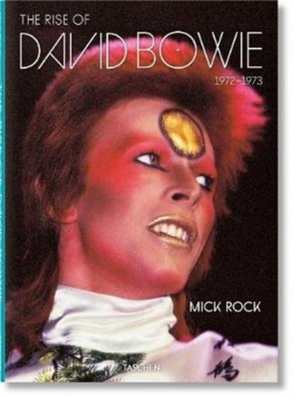 Mick Rock. The Rise of David Bowie. 1972-1973, Taschen - Gebonden Gebonden - 9783836583244