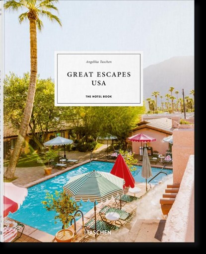 Great Escapes USA. The Hotel Book, Angelika Taschen - Gebonden - 9783836584319