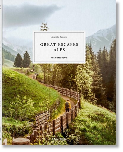 Great Escapes Alps, Angelika Taschen - Gebonden - 9783836589208