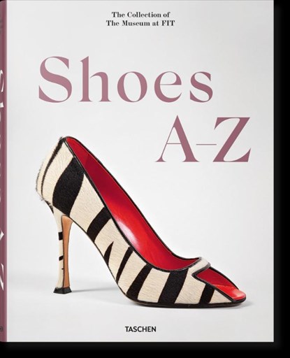 Shoes A-Z. The Collection of The Museum at FIT, Colleen Hill ; Valerie Steele - Gebonden - 9783836596244