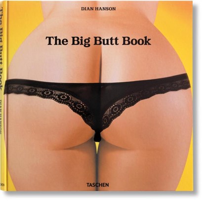 The Big Butt Book, Dian Hanson - Gebonden - 9783836596565