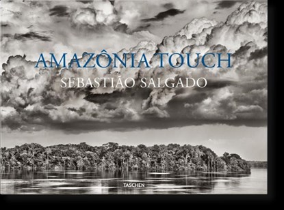 Sebastiao Salgado. Amazonia Touch, Lelia Wanick Salgado - Paperback - 9783836596657