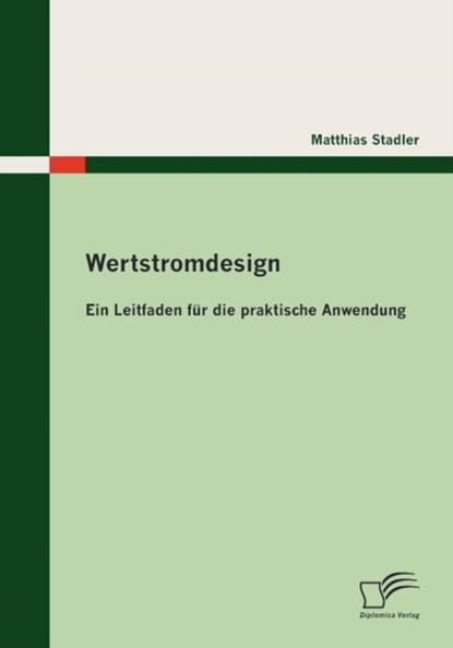 Wertstromdesign, Matthias Stadler - Paperback - 9783836688307