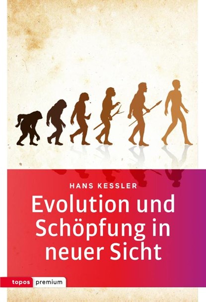 Evolution und Schöpfung in neuer Sicht, Hans Kessler - Paperback - 9783836700269
