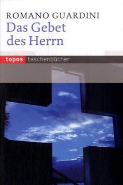 Das Gebet des Herrn, Romano Guardini - Paperback - 9783836703666
