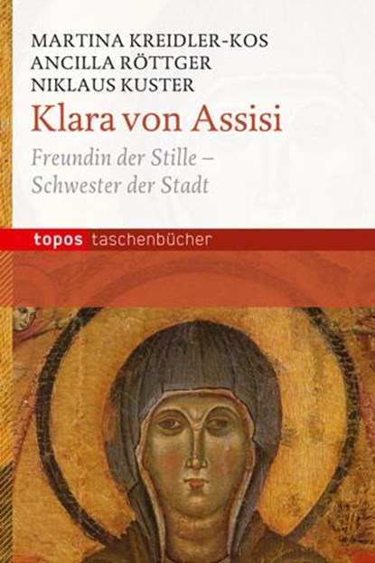 Klara von Assisi, Martina Kreidler-Kos ; Ancilla Röttger ; Niklaus Kuster - Paperback - 9783836705615