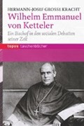 Wilhelm Emanuel Ketteler | Hermann-Josef Große Kracht | 