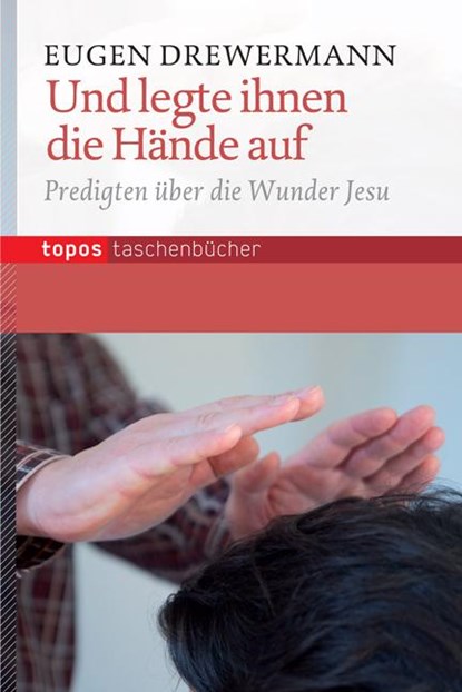 Und legte ihnen die Hände auf, Eugen Drewermann - Paperback - 9783836708449