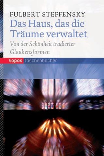 Das Haus, das die Träume verwaltet, Fulbert Steffensky - Paperback - 9783836708715
