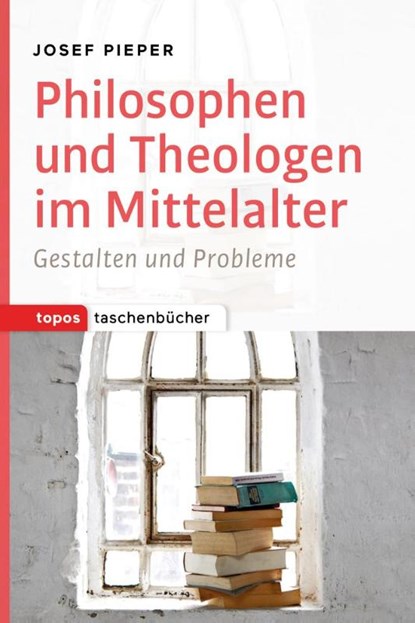 Philosophen und Theologen des Mittelalters, Josef Pieper - Paperback - 9783836710114
