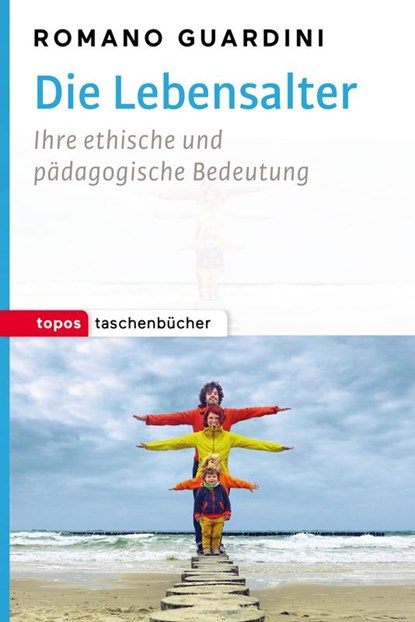 Die Lebensalter, Romano Guardini - Paperback - 9783836710299