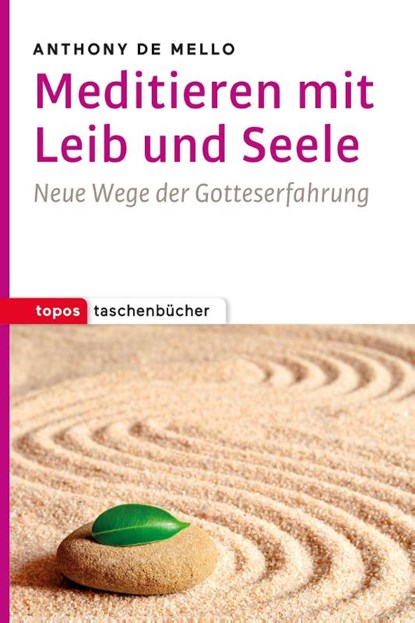 Meditieren mit Leib und Seele, Anthony De Mello - Paperback - 9783836711296