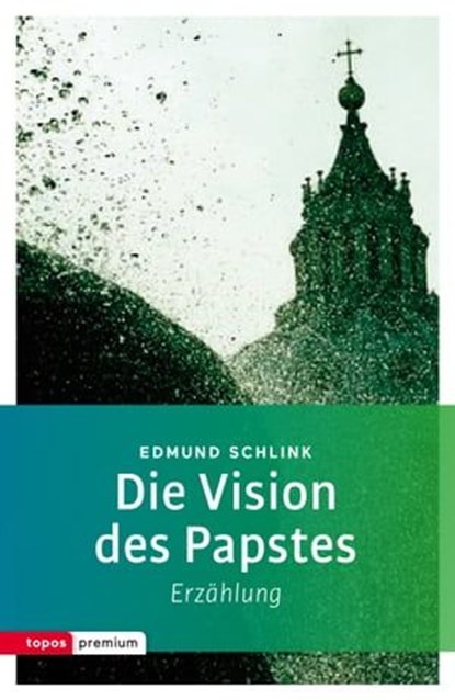 Die Vision des Papstes, Edmund Schlink - Ebook - 9783836760034
