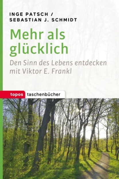 Mehr als glücklich, Inge Patsch ; Sebastian J. Schmidt - Ebook - 9783836760270
