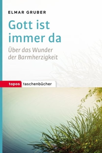 Gott ist immer da, Elmar Gruber - Ebook - 9783836760577