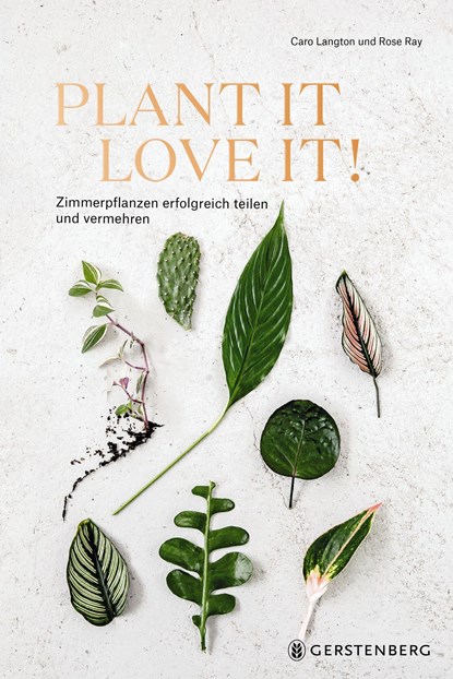 Plant it - Love it!, Caro Langton ;  Rose Ray - Gebonden - 9783836921619